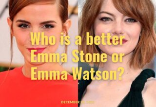 Who is better Emma Stone or Emma Watson