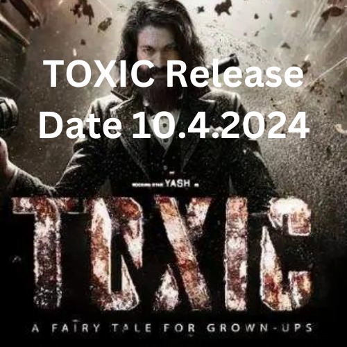 Yash's Much Anticipated Thriller Toxic