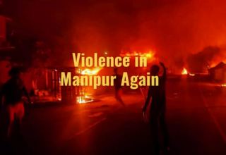 Violence in Manipur Again