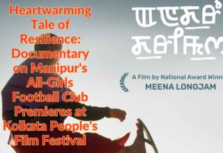 Heartwarming Tale of Resilience: Documentary on Manipur's All-Girls' Football Club Premieres at Kolkata People's Film Festival