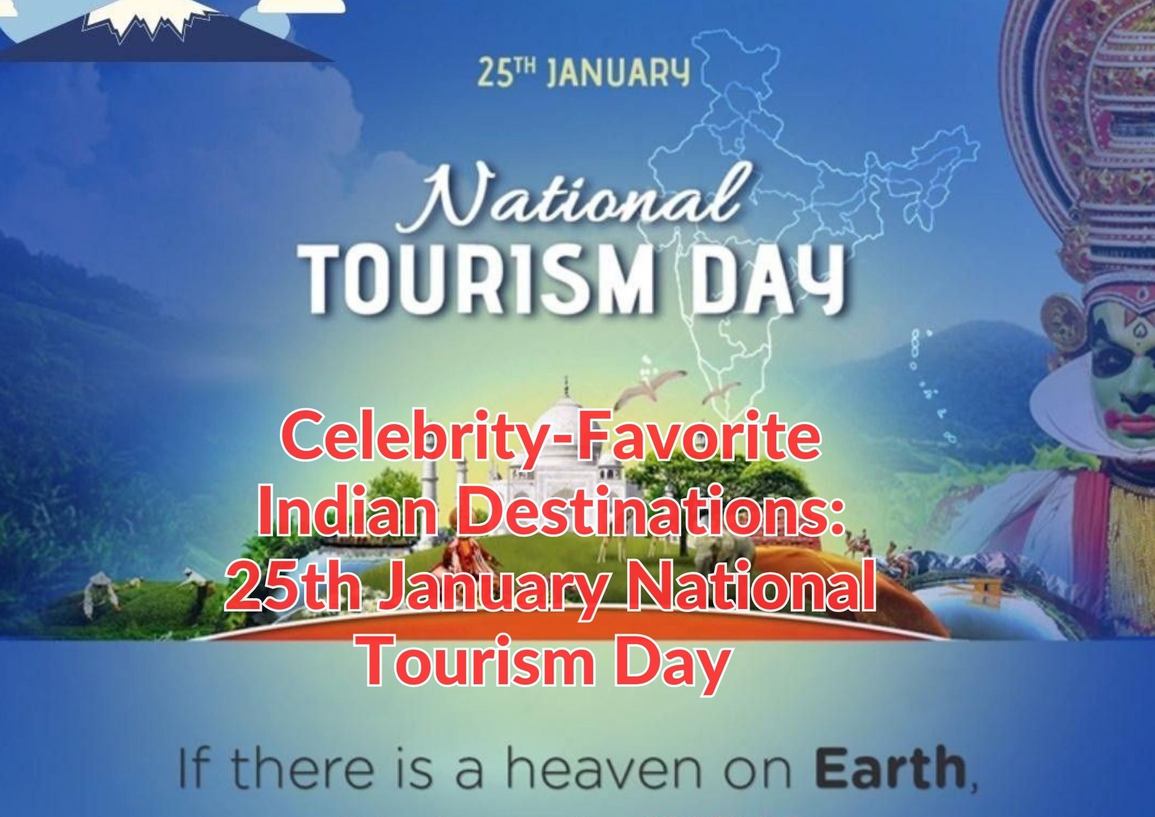 Celebrity-Favorite Indian Destinations: 25th January National Tourism Day