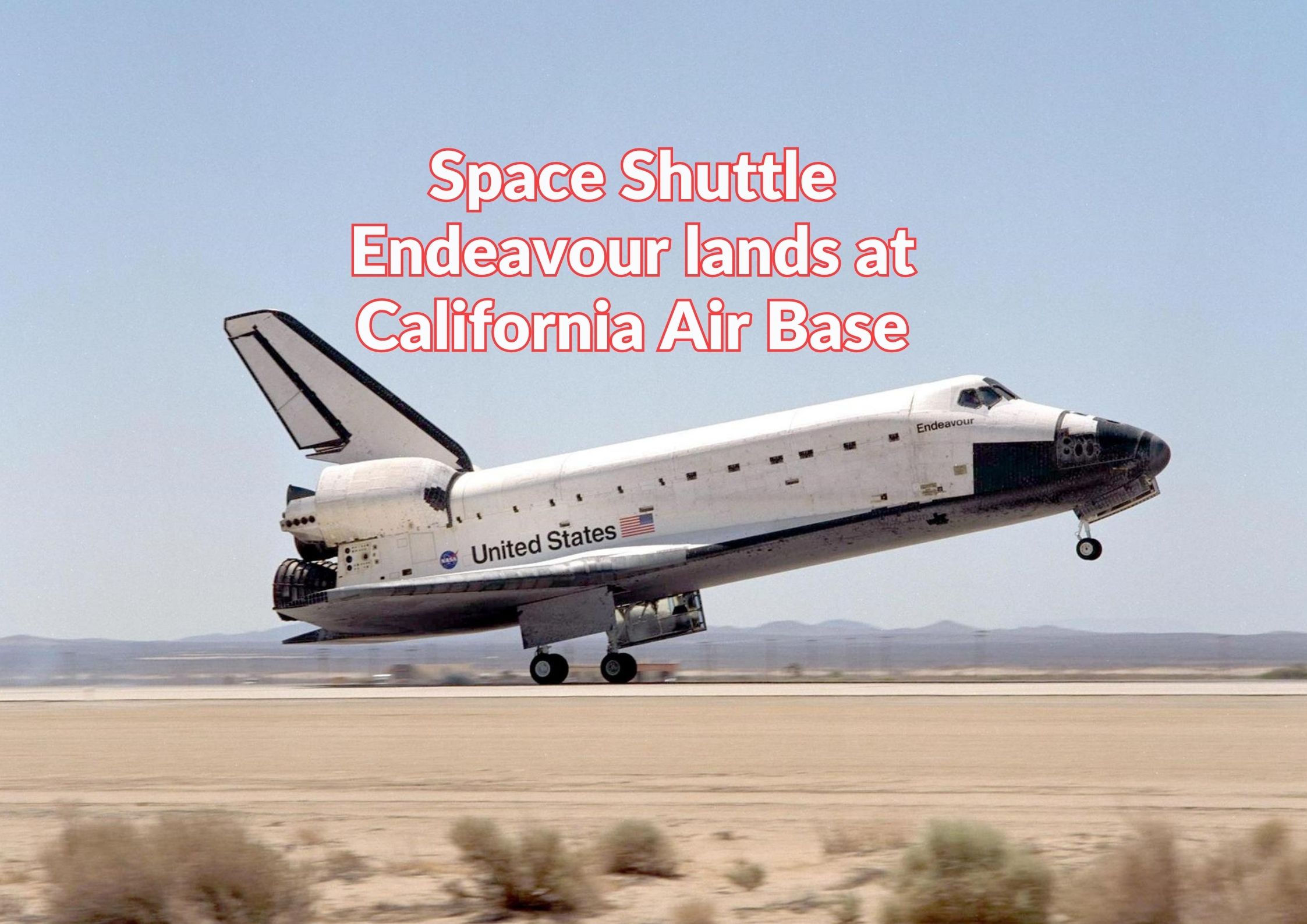 Space Shuttle Endeavour lands at California Air Base